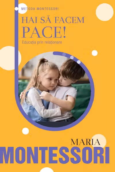 Hai sa facem pace! Educatia prin relationare