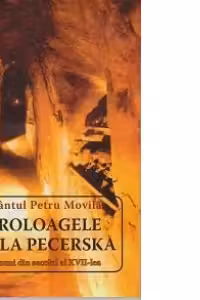 Proloagele de la Pecerska. Minuni din secolul al XVII-lea