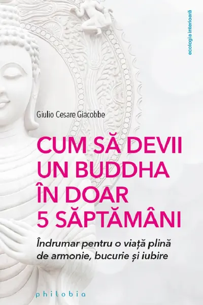 Cum sa devii un Buddha in doar 5 saptamani