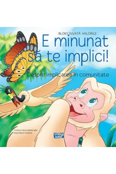 E minunat sa te implici! - Despre implicarea in comunitate