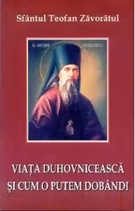 Viata duhovniceasca si cum o putem dobandi. Scrisori