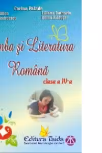Limba si Literatura Romana. Auxiliar pentru clasa a IV-a