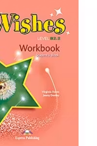 Curs de limba engleza Wishes Level B2. 2 Workbook Students Book