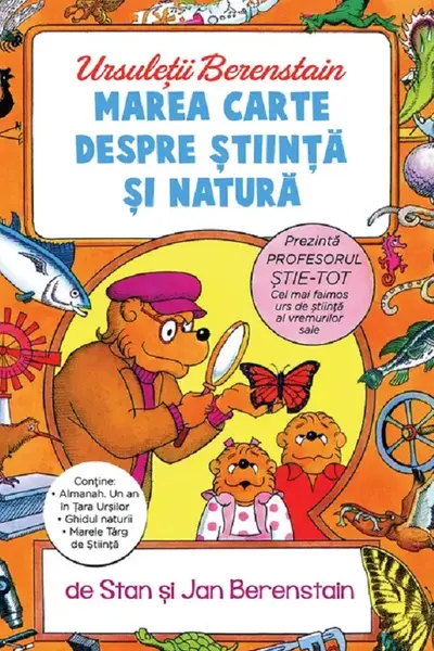 Ursuletii Berenstain. Marea carte despre stiinta si natura