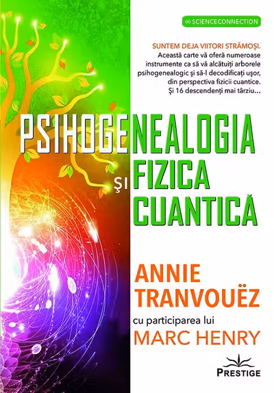 Psihogenealogia si Fizica cuantica. O frumoasa insotire