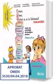 Corina, Liana, Robert si eu in labirintul comunicarii. Clasa a 2-a, semestrul 1 - Alina Danciu