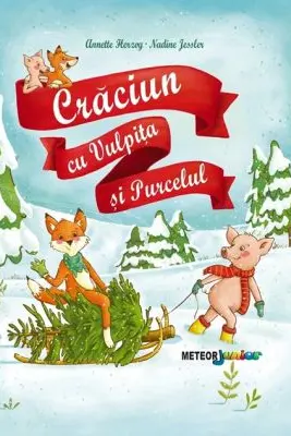 CRĂCIUN CU VULPIŢA ŞI PURCELUL
