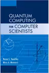 Quantum Computing for Computer Scientists - Noson S. Yanofsky, Mirco A. Mannucci