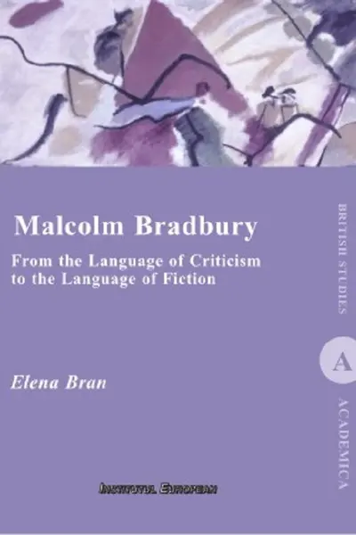 Malcolm Bradbury. From the Language of Criticism to the Language of Fiction