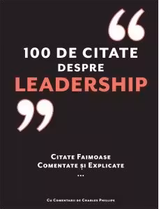 100 de citate despre leadership. Citate faimoase, comentate si explicate