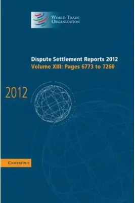 Dispute Settlement Reports 2012: Volume 13, Pages 6773–7260