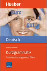 Kurzgrammatik Deutsch Ausgabe Deutsch Zum Nachschlagen und Uben