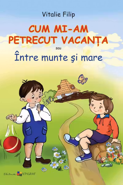 Cum mi-am petrecut vacanta sau Intre munte si mare