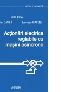 Actionari electrice reglabile cu masini asincrone