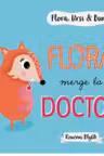 Flora Ursi & Bursi 3. Flora merge la doctor