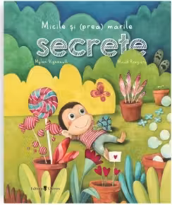 Micile și (prea) marile secrete