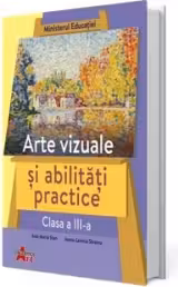 Arte vizuale si abilitati practice, clasa a 3-a. Manual