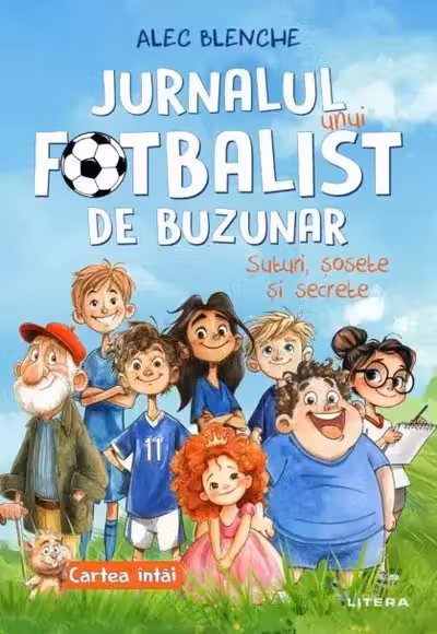 JURNALUL UNUI FOTBALIST DE BUZUNAR. Suturi sosete si secrete. Vol. 1
