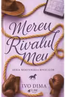 Mereu Rivalul Meu. Seria Moștenirea Rivalilor Vol.1 (Elire Books)