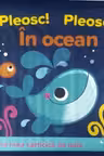 PRIMA MEA CARTICICA DE BAIE. PLEOSC! PLEOSC! IN OCEAN