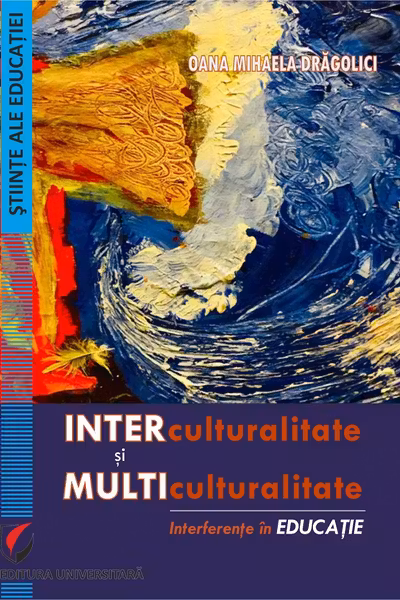 Interculturalitate si multiculturalitate. Interferente in educatie