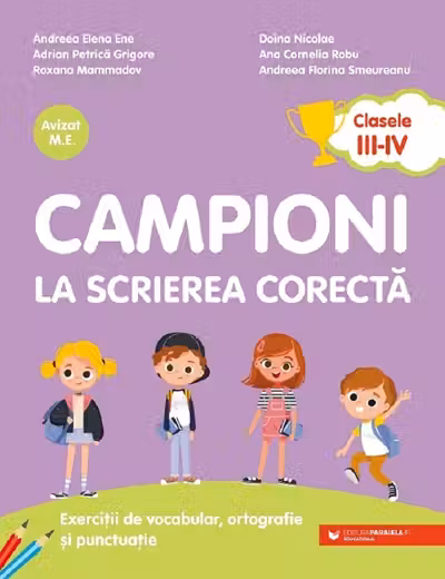 Campioni la scrierea corectă Clasa 3-4