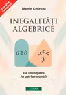 Inegalitati algebrice. De la initiere la performanta