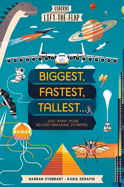 Lift-the-Flap Biggest Fastest Tallest...