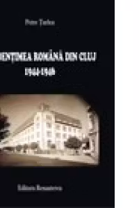 Studentimea romana din Cluj (1944 - 1946)