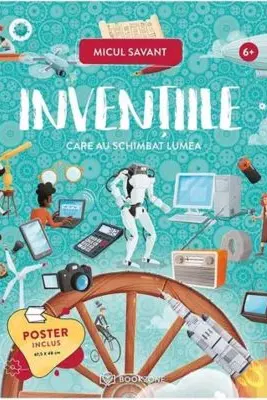 INVENȚIILE care au schimbat lumea