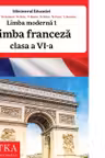 Limba moderna 1 Franceza clasa a 6-a, manual