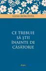 Ce trebuie să știi înainte de căsătorie