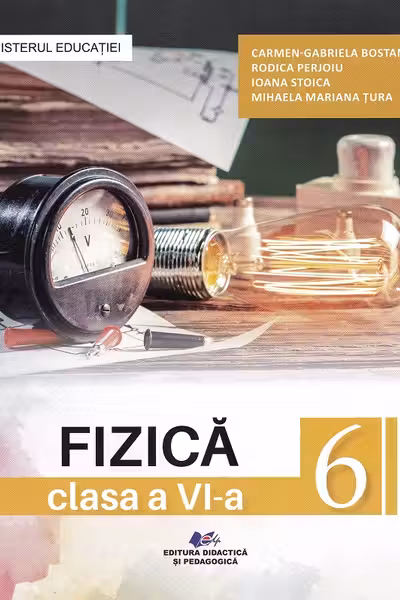 Fizica. Manual clasa a 6-a - Carmen-Gabriela Bostan