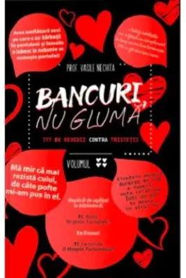 Bancuri, nu gluma. 777 de remedii contra tristetii volumul 4