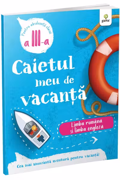 Caietul meu de vacanta - Limba romana si limba engleza, clasa a III-a
