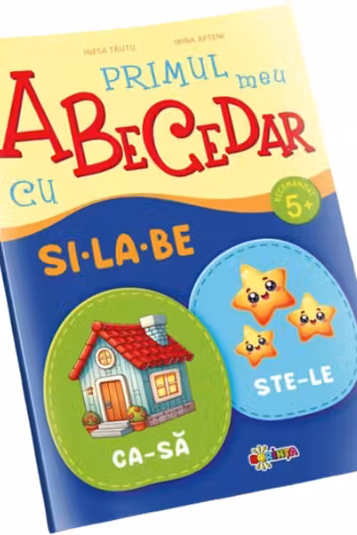 Primul meu Abecedar cu si-la-be. 5+