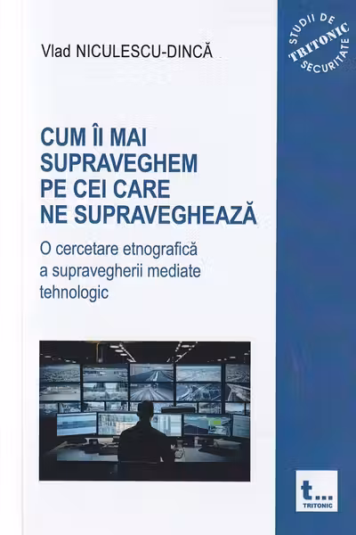 Cum îi mai supraveghem pe cei care ne supraveghează