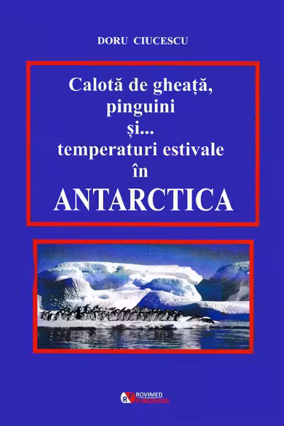 Calota de gheață, pinguini și... temperaturi estivale în Antarctica