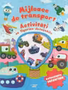 MIJLOACE DE TRANSPORT. Activitati cu figurine detasabile. Autocolante senzoriale