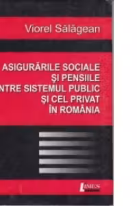 Asigurarile sociale si pensiile intre sistemul public si cel privat in Romania