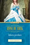 Iubiri si destine. Anne de York. Iubirea pierduta