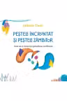 Pestele incruntat si pestele zambitor. Cum sa-ti intaresti gandirea rezilienta