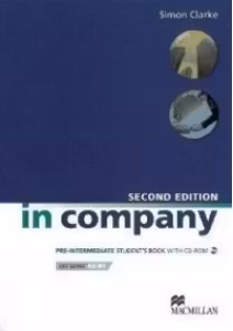 IN COMPANY NEW PRE-INTERMEDIATE STUDENT S BOOK and CD ROM