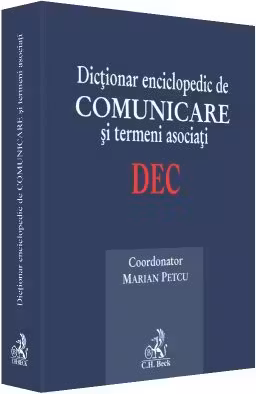 Dictionar enciclopedic de comunicare si termeni asociati