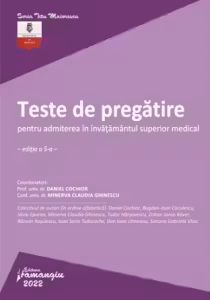 Teste de pregatire pentru admiterea in invatamantul superior medical. Editia a 5-a