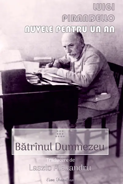 Nuvele pentru un an. Vol.10: Bătrânul Dumnezeu