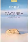 Osho. Introspectiv. TACEREA. Mesajul fiintei tale