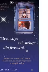 Cateva clipe sub steluta din fereastra