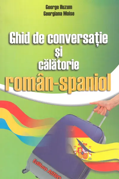 Ghid de conversație și călătorie român-spaniol