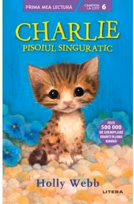 Prima mea lectura. CHARLIE, PISOIUL SINGURATIC.
